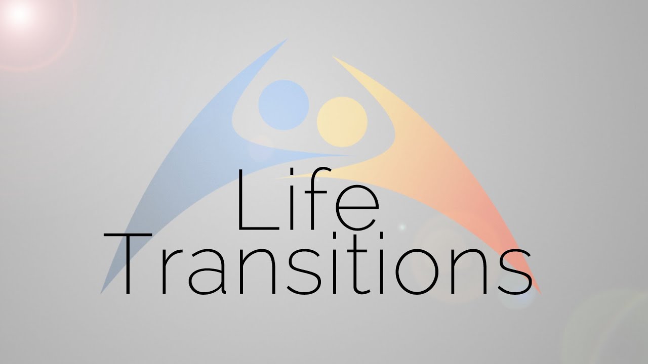 Cope with Life Transitions